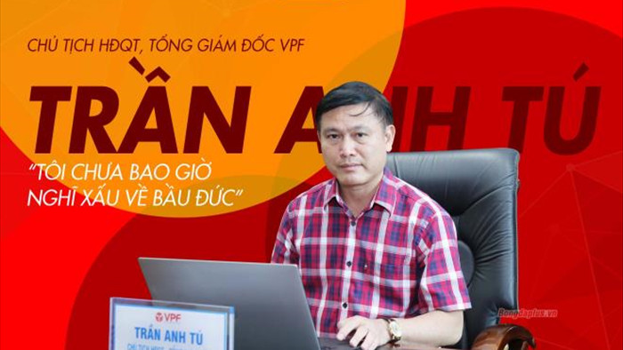 Tổng giám đốc VPF Trần Anh Tú: 'Tôi chưa bao giờ nghĩ xấu về bầu Đức'  - 1