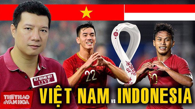 Bình luận và dự đoán tỷ số trận Việt Nam vs Indonesia cùng BLV Vũ Quang Huy-1