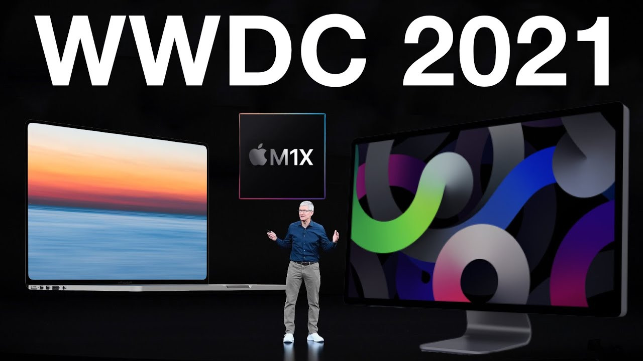 Mong đợi gì và không nên mơ tưởng gì ở sự kiện Apple WWDC 2021?-1