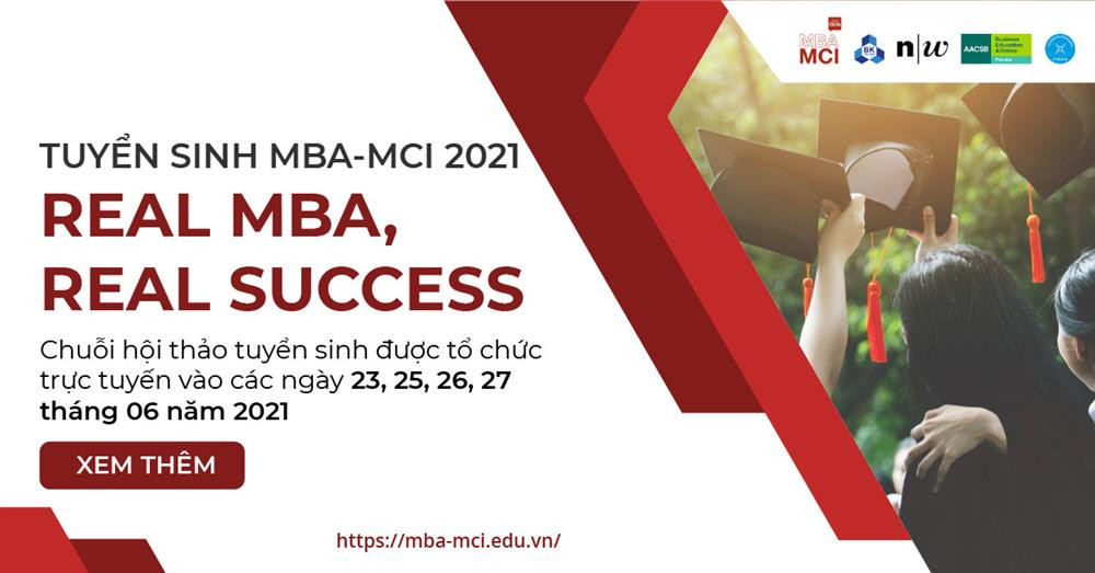 Hội thảo trực tuyến tuyển sinh MBA-MCI 2021: REAL MBA, REAL SUCCESS-1