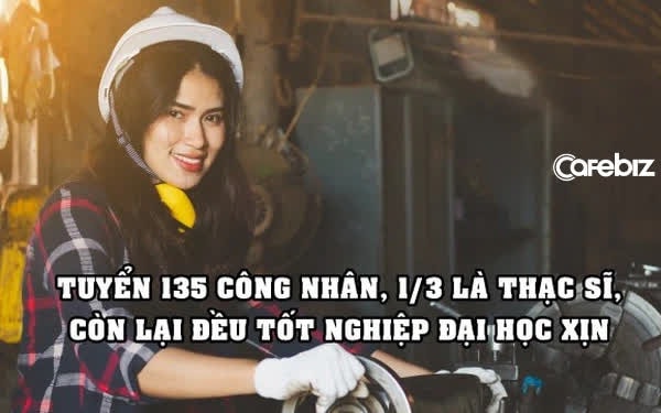 Nhà máy gây sốc vì tuyển 135 công nhân mới thì 1/3 là thạc sĩ, còn lại đều tốt nghiệp đại học danh giá của Trung Quốc - Ảnh 1.