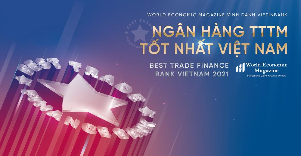 VietinBank được vinh danh Ngân hàng Tài trợ Thương mại tốt nhất năm 2021 - 1