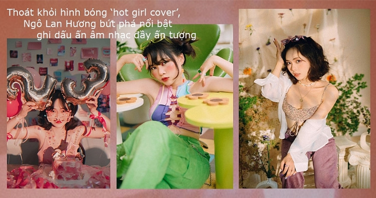 Ngô Lan Hương: Tôi không muốn mọi người nhớ đến mình là hotgirl cover