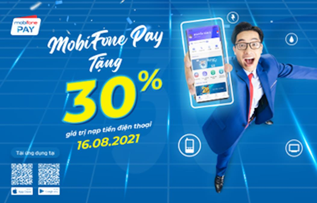 Khuyến mại 30% khi nạp tiền điện thoại qua ví điện tử MobiFonePay tháng 8 - 1
