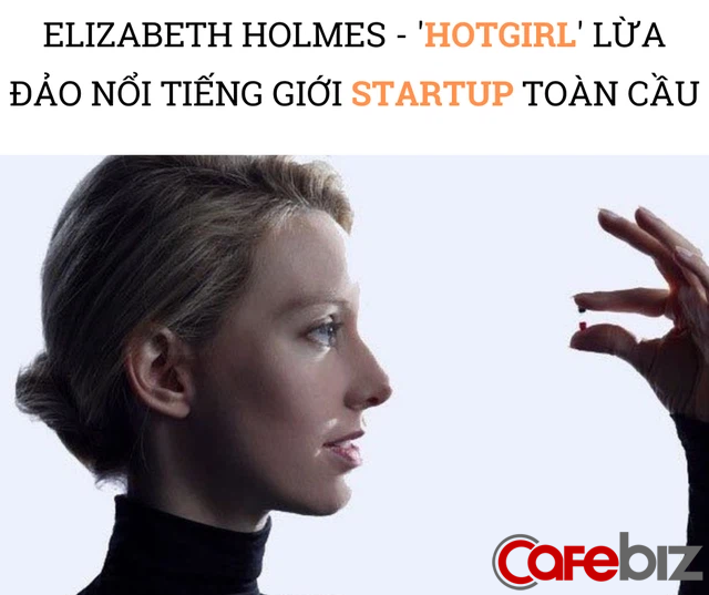 Hotgirl khởi nghiệp nổi tiếng giới startup hầu tòa: Lừa đẹp nhà đầu tư rót hàng trăm triệu USD, bản thân có lúc trở thành tỷ phú đôla chỉ bằng 1 máy xét nghiệm rỗng tuếch - Ảnh 2.