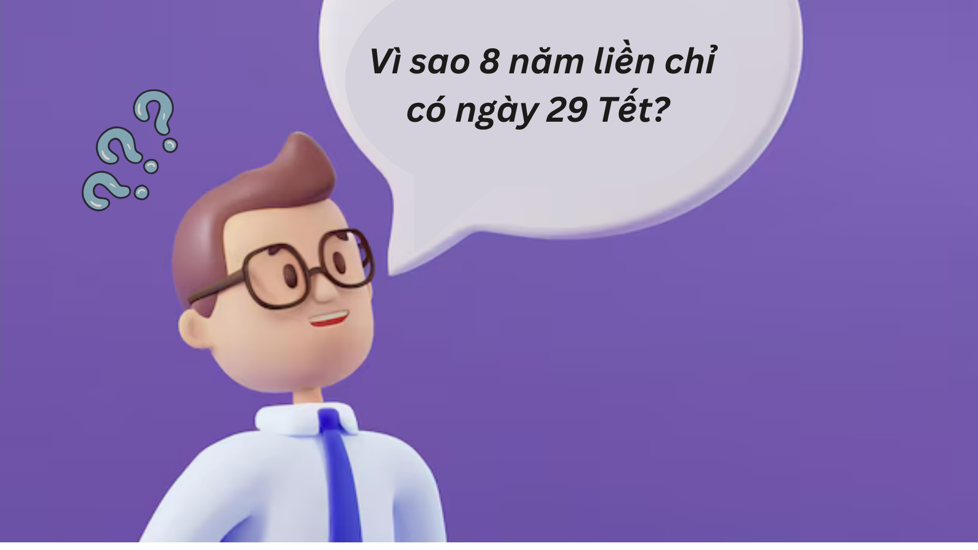 Hiện tượng 8 năm liền Tết Nguyên đán chỉ có ngày 29 Tết khiến nhiều người cảm thấy rất kỳ lạ.