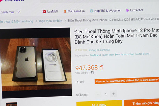 iPhone 12 Pro Max, Galaxy Note20 giá hơn 900.000 đồng tràn lan trên Lazada