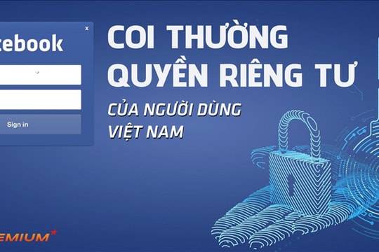 Facebook coi thường quyền riêng tư của người dùng Việt Nam