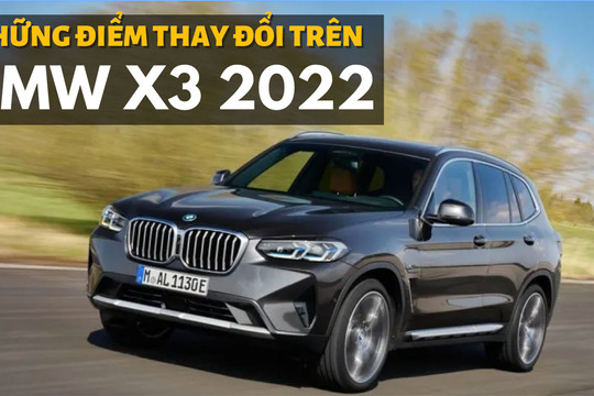 BMW X3 2022 mới ra mắt thay đổi những gì?