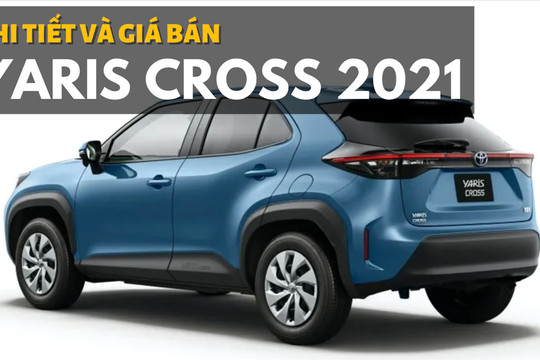 Chi tiết Toyota Yaris Cross 2021: Giá 450 triệu đồng
