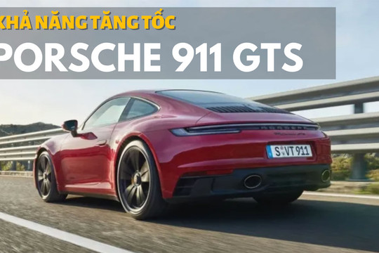 Xem khả năng tăng tốc của Porsche 911 GTS mới