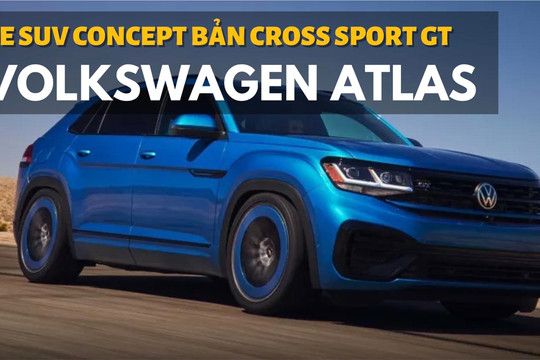 Volkswagen trình làng SUV động cơ "khủng" Atlas Cross Sport GT Concept