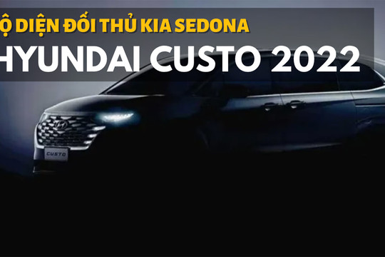 Hyundai Custo 2022 lộ diện, đối thủ của Kia Sedona