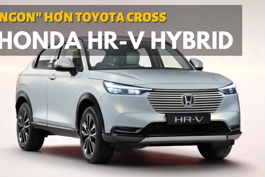 Honda HR-V Hybrid: "Ngon" hơn Toyota Corolla Cross