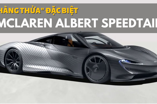 Ngắm hàng thửa đặc biệt McLaren Albert Speedtail