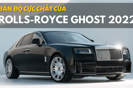 Xem bản độ của Rolls-Royce Ghost 2022 sắp về Việt Nam: Lột xác đầy tinh tế