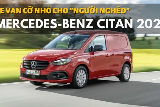 Mercedes-Benz Citan 2022 - Xe van cỡ nhỏ cho "người nghèo"