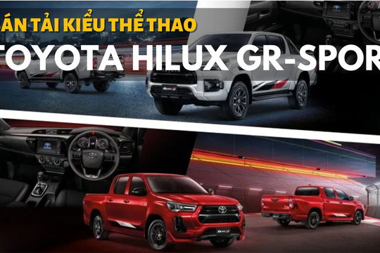 Toyota Hilux GR-Sport 2021: Bán tải kiểu thể thao