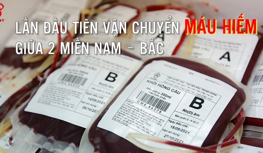 Lần đầu tiên vận chuyển máu hiếm từ Bắc vào Nam giữa dịch COVID-19