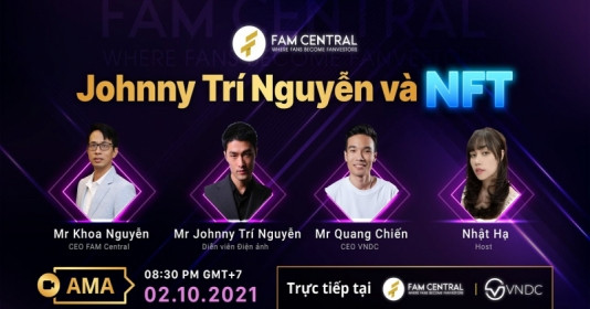 Johnny Trí Nguyễn bắt tay cùng Fam Central triển khai dự án NFT