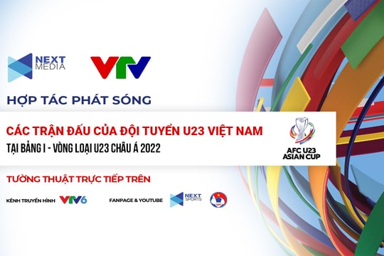 Next Media sở hữu bản quyền Bảng I - Vòng loại giải U23 châu Á 2022