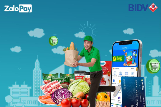 BIDV, ZaloPay tặng voucher 100.000 đồng cho khách hàng mua sắm tại Bách Hóa Xanh