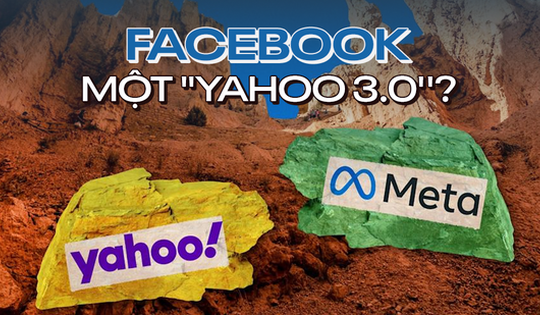Facebook bị so sánh giống 'Yahoo 3.0’: Đế chế mắc kẹt trong vết xe đổ, có mộng lớn nhưng như ‘trò chơi phù phiếm’, chỉ còn Instagram để vớt vát