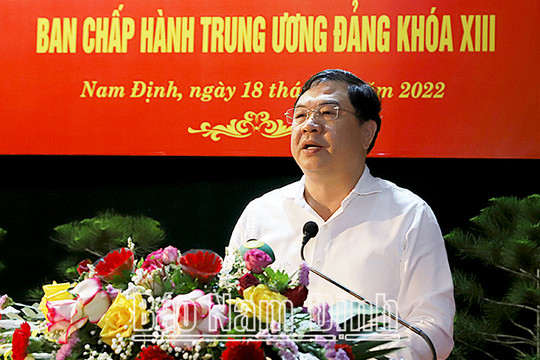 Nam Định thông báo nhanh kết quả Hội nghị lần thứ 5 BCH Trung ương Đảng khóa XIII