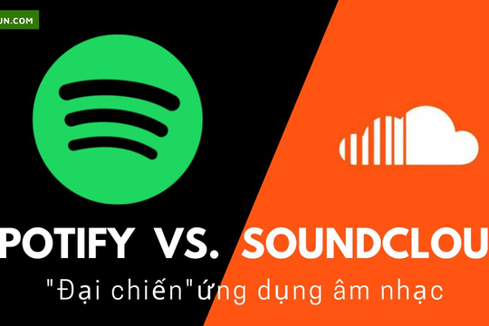 Spotify vs. Soundcloud: đâu là ứng dụng âm nhạc trên điện thoại bạn nên dùng?
