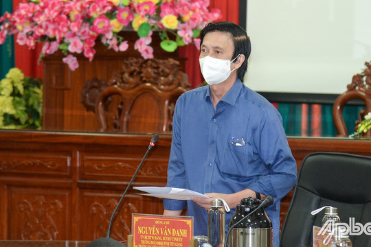 Ông Nguyễn Văn Danh làm Trưởng Ban Chỉ đạo phòng chống tham nhũng, tiêu cực tỉnh Tiền Giang