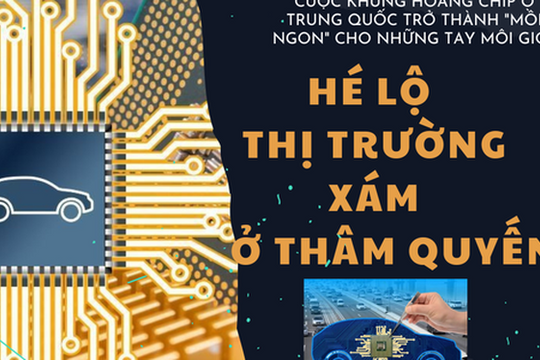 Cuộc khủng hoảng chip ở Trung Quốc trở thành 'mồi ngon' cho những tay môi giới: Hé lộ 'thị trường xám' ở Thâm Quyến