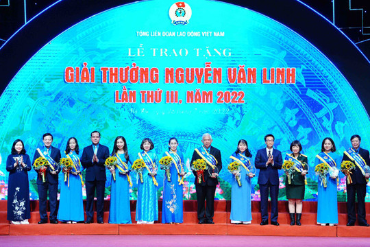 Trao Giải thưởng Nguyễn Văn Linh cho 10 cán bộ công đoàn tiêu biểu, xuất sắc