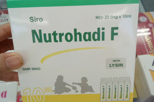 Thuốc Siro Nutrohadi F kém chất lượng phải thu hồi: Đã sử dụng hơn 97%