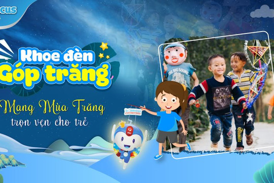 Cùng BioAmicus “Khoe đèn - Góp trăng” mang mùa Trung thu trọn vẹn đến trẻ