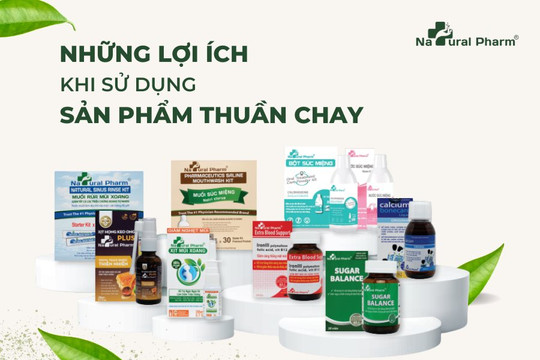 Natural Pharm - Dược phẩm "thuần chay", không hương liệu, vì sức khoẻ người Việt