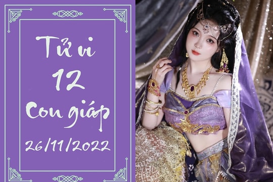 Tử vi vui 12 con giáp hôm nay thứ Bảy 26/11: Sửu phát đạt, Mùi chớ liều lĩnh