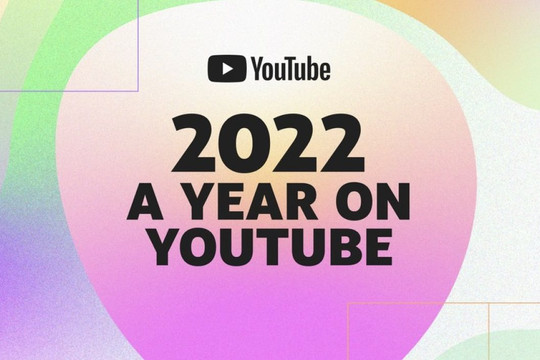 Những video và nhà sáng tạo nào nổi bật nhất trên YouTube Việt Nam trong năm 2022
