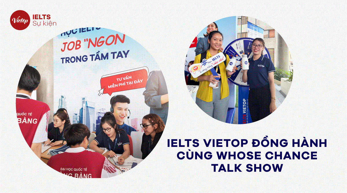 IELTS Vietop đồng hành cùng chương trình thực tế “Cơ hội cho ai - Whose Chance”
