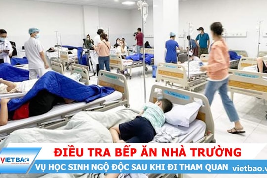Vụ học sinh ngộ độc sau khi đi tham quan: Điều tra bếp ăn nhà trường
