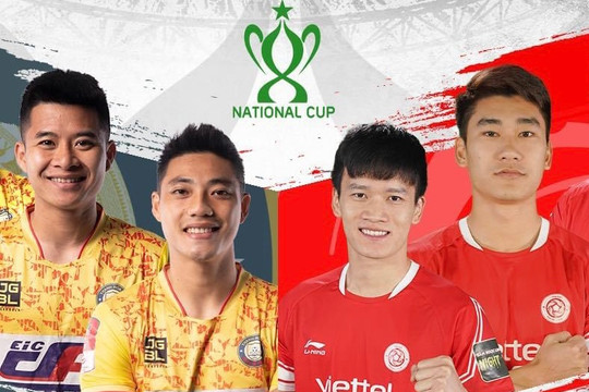 Nhận định Thanh Hoá và Viettel tại chung kết Cúp Quốc gia 2023