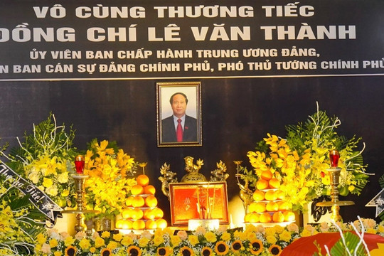 Lời cảm ơn của Ban Lễ tang và gia đình cố Phó Thủ tướng Lê Văn Thành