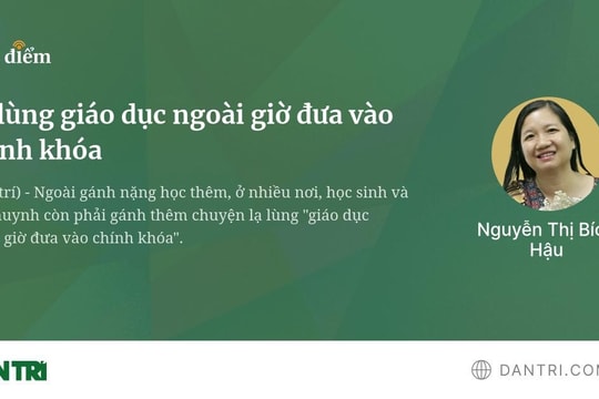 Lạ lùng giáo dục ngoài giờ đưa vào chính khóa
