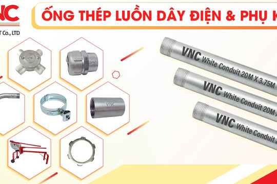 Lý do ống luồn dây điện Vietconduit (VNC) chuẩn BS 4568 được sử dụng nhiều trong công trình?