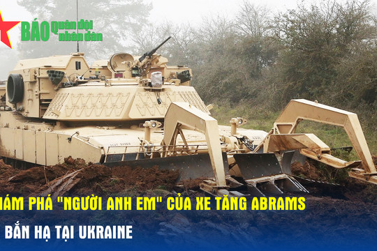 Khám phá 'người anh em' của xe tăng Abrams bị bắn hạ tại Ukraine