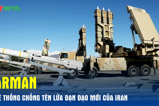 Arman- hệ thống chống tên lửa đạn đạo mới của Iran
