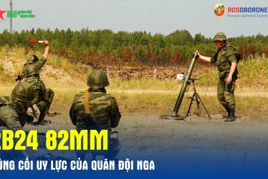 2B24 82mm - Súng cối uy lực của Quân đội Nga