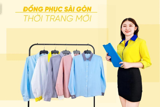 Đồng Phục Sài Gòn - Sản xuất, thiết kế, may in đồng phục hàng đầu