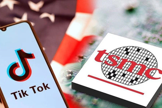 Mỹ ra tối hậu thư cho TikTok, TSMC sắp sản xuất siêu chip tiên tiến