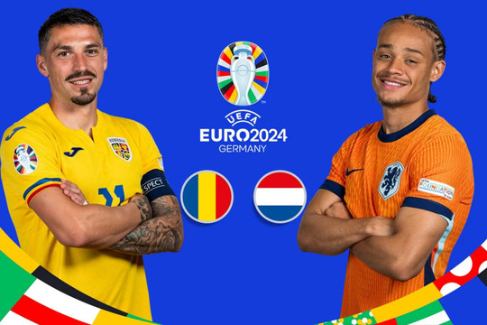 Lịch thi đấu, trực tiếp và nhận định EURO 2024 hôm nay: Romania vs Hà Lan, Áo vs Thổ Nhĩ Kỳ