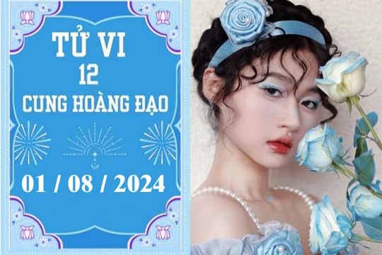 Tử vi 12 cung hoàng đạo ngày 1/8: Kim Ngưu thuận lợi, Bảo Bình chậm trễ